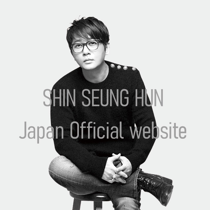 SHIN SEUNG HUN Japan Official website